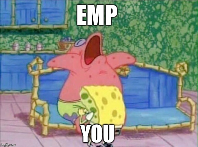 EMP; YOU | made w/ Imgflip meme maker