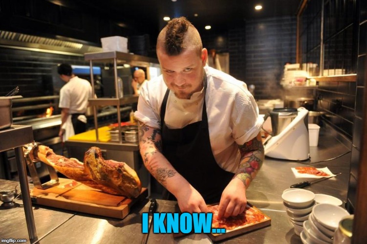 I KNOW... | made w/ Imgflip meme maker