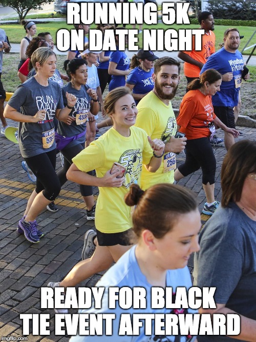 Ridiculously Photogenic Couple | RUNNING 5K ON DATE NIGHT; READY FOR BLACK TIE EVENT AFTERWARD | image tagged in ridiculously photogenic couple | made w/ Imgflip meme maker