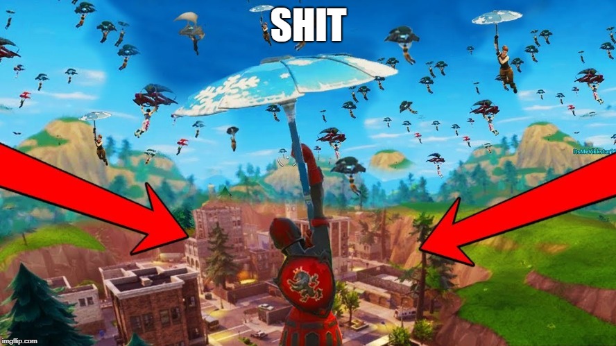 Im a goner | SHIT | image tagged in fortnite,funny,games,video games | made w/ Imgflip meme maker
