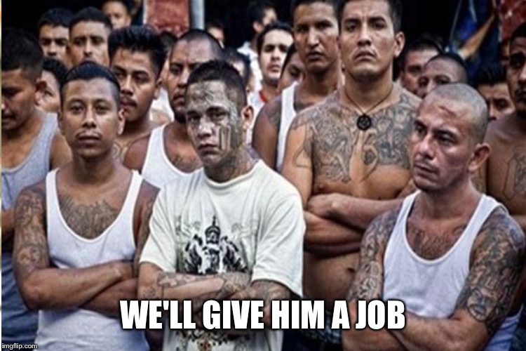 WE'LL GIVE HIM A JOB | made w/ Imgflip meme maker