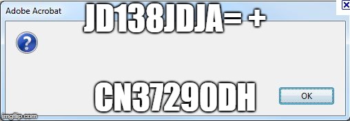 3RF0R M35TA6E | JD138JDJA=
+; CN37290DH | image tagged in error message | made w/ Imgflip meme maker