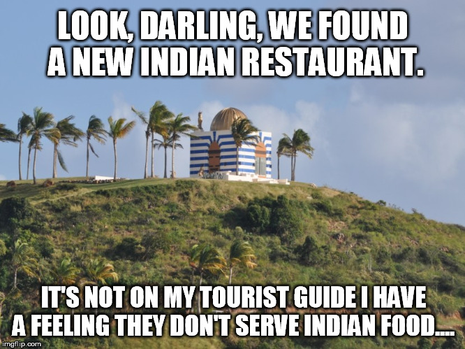 LOOK, DARLING, WE FOUND A NEW INDIAN RESTAURANT. IT'S NOT ON MY TOURIST GUIDE
I HAVE A FEELING THEY DON'T SERVE INDIAN FOOD.... | image tagged in pedophile island 1a | made w/ Imgflip meme maker