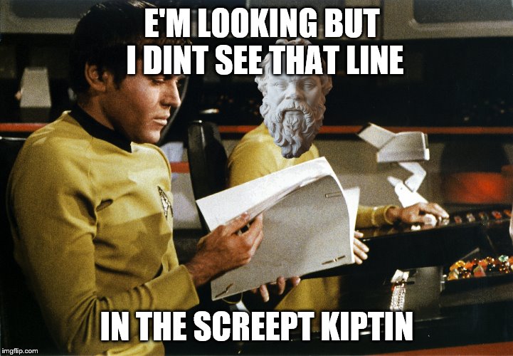 E'M LOOKING BUT I DINT SEE THAT LINE IN THE SCREEPT KIPTIN | made w/ Imgflip meme maker