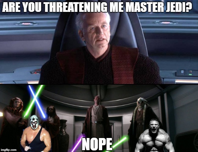 ARE YOU THREATENING ME MASTER JEDI? NOPE | made w/ Imgflip meme maker