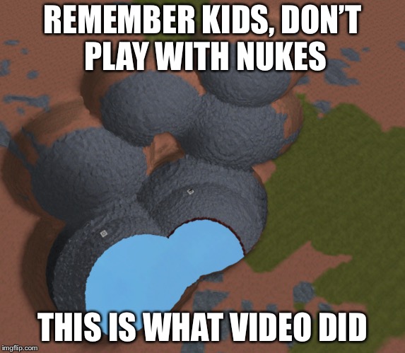 Remember What Nuking Does Imgflip