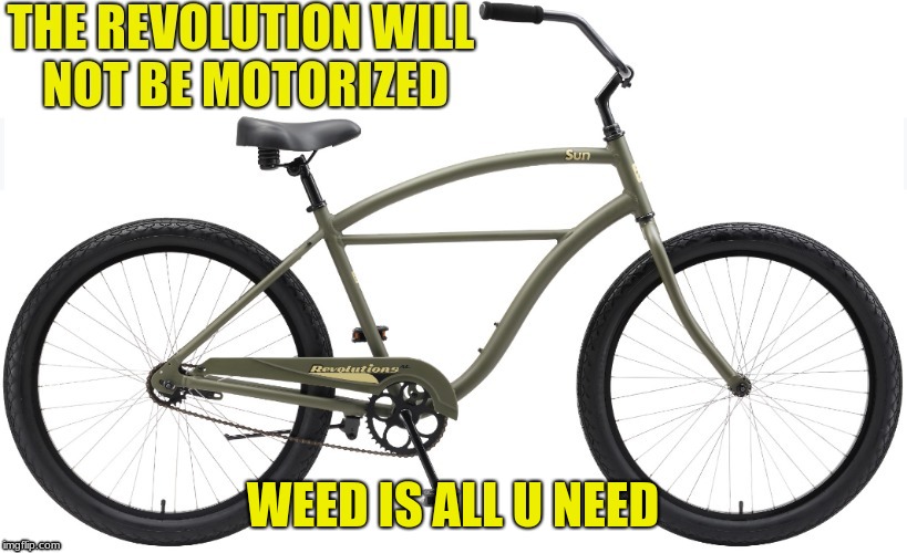 WEED IS ALL U NEED | made w/ Imgflip meme maker