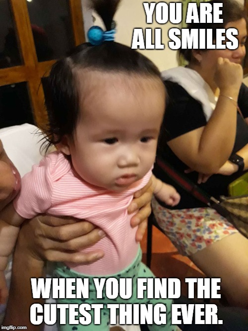 YOU ARE ALL SMILES; WHEN YOU FIND THE CUTEST THING EVER. | made w/ Imgflip meme maker
