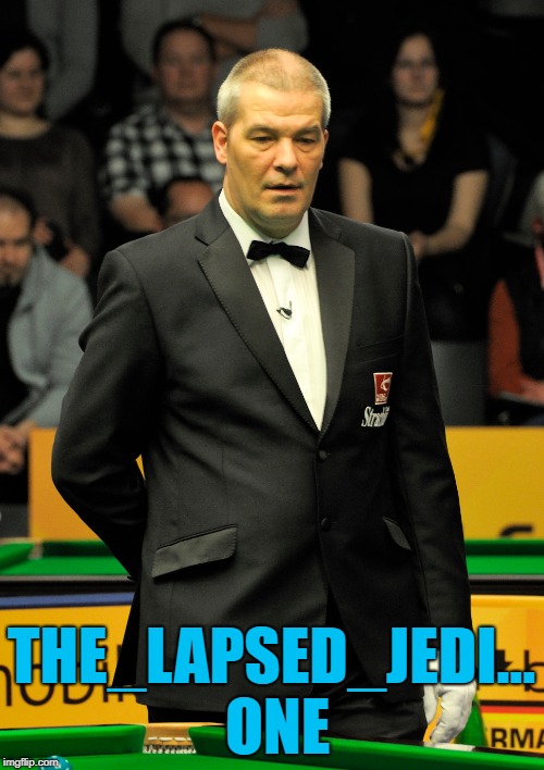THE_LAPSED_JEDI... ONE | made w/ Imgflip meme maker