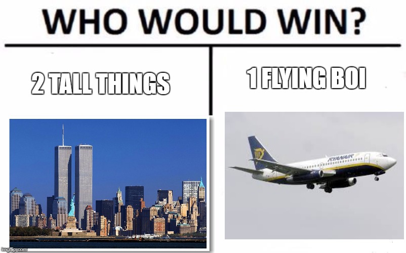 1 FLYING BOI; 2 TALL THINGS | image tagged in who would win | made w/ Imgflip meme maker