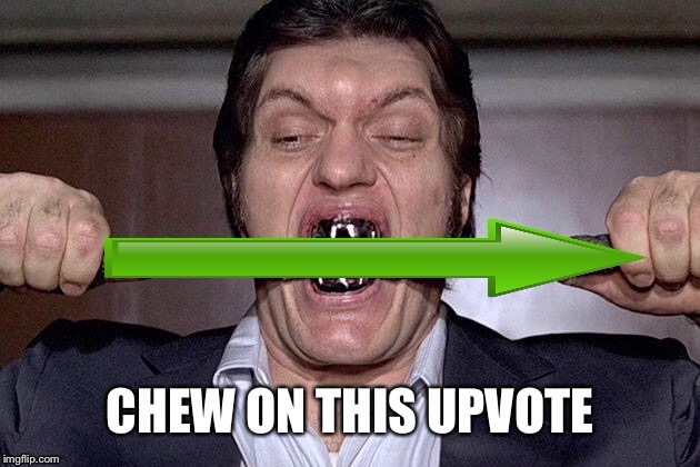 CHEW ON THIS UPVOTE | made w/ Imgflip meme maker