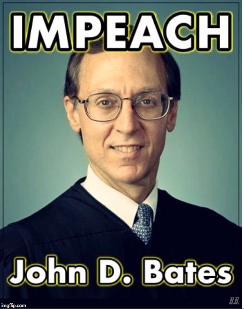 Judge John D. Bates - Impeach! DACA. Wants to Require Accepting Illegal Aliens | image tagged in illegal immigration,daca,judge judy,impeach,john bates | made w/ Imgflip meme maker