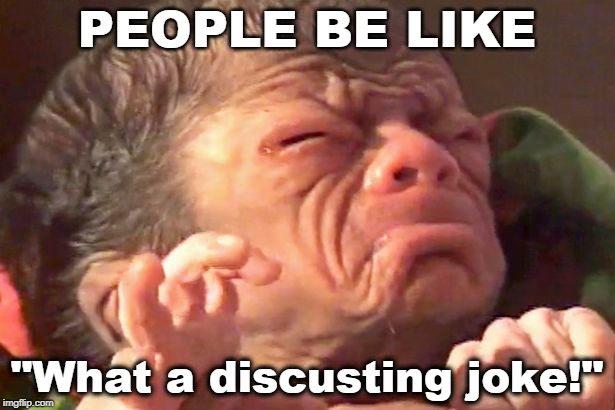 I tagged it NSFW, cus people might find ugly babies offensive .... | PEOPLE BE LIKE; "What a discusting joke!" | image tagged in nsfw,baby,jokes | made w/ Imgflip meme maker