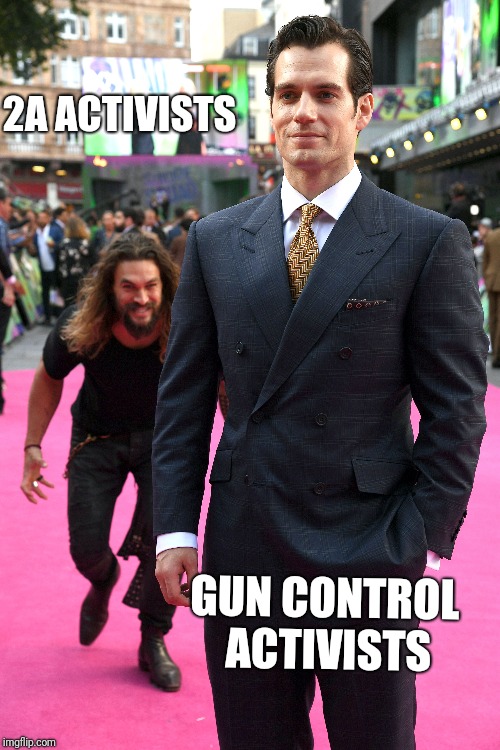 gun control | 2A ACTIVISTS; GUN CONTROL ACTIVISTS | image tagged in guns | made w/ Imgflip meme maker