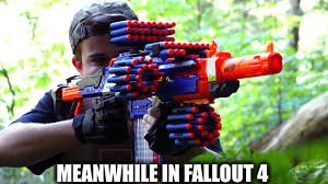 Weapon customization in fallout 4 has gone too far | MEANWHILE IN FALLOUT 4 | image tagged in fallout 4,memes | made w/ Imgflip meme maker