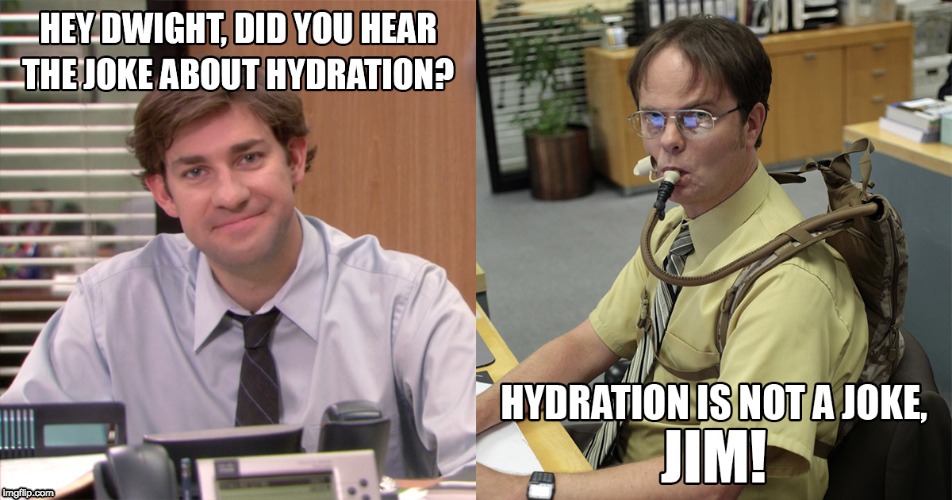 image tagged in the office,hydration | made w/ Imgflip meme maker