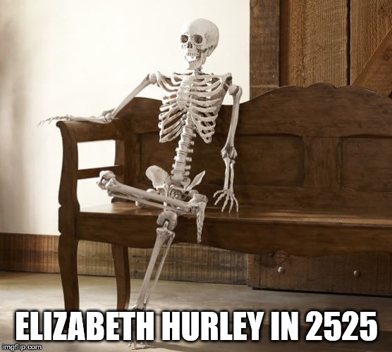 ELIZABETH HURLEY IN 2525 | made w/ Imgflip meme maker