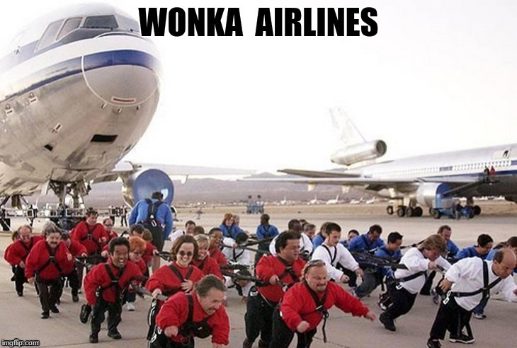 image tagged in wonka airlines | made w/ Imgflip meme maker