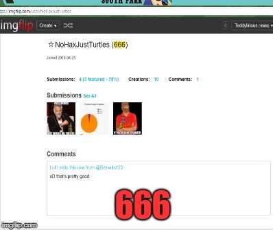 @Teddylirious has exposed me! 666??? | image tagged in 666,funny,teddylirious | made w/ Imgflip meme maker