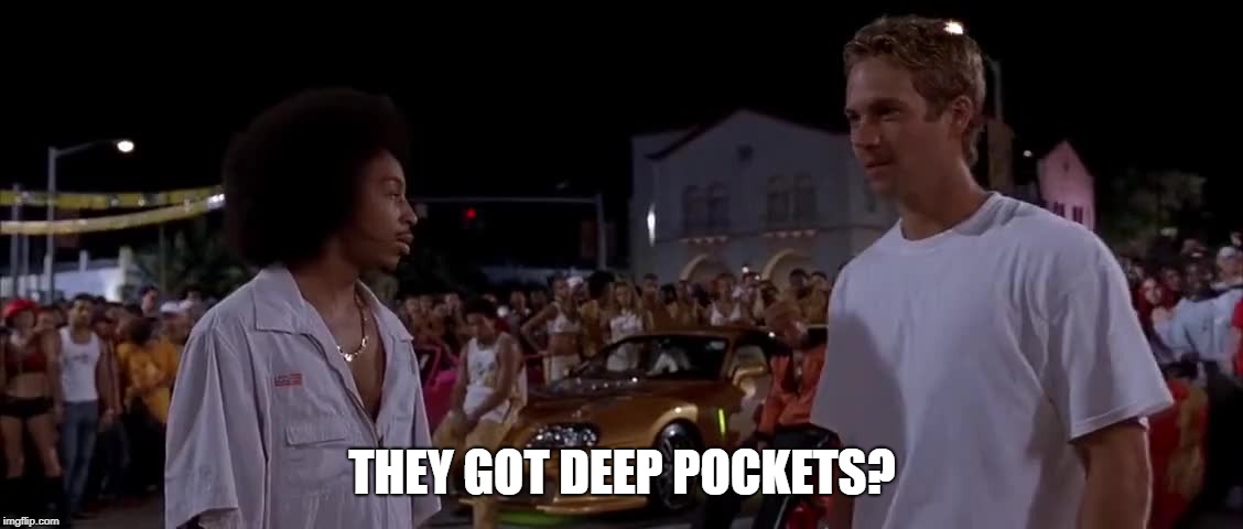 THEY GOT DEEP POCKETS? | made w/ Imgflip meme maker