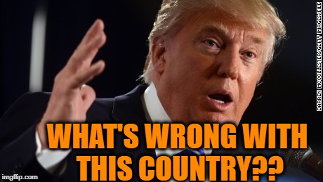WHAT'S WRONG WITH THIS COUNTRY?? | made w/ Imgflip meme maker