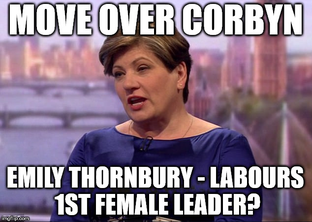 Emily Thornbury - Labour's 1st female leader? | MOVE OVER CORBYN; EMILY THORNBURY - LABOURS 1ST FEMALE LEADER? | image tagged in emily thornbury - move over corbyn,party of hate,corbyn eww,labour leadership,anti-semitism,communist socialist | made w/ Imgflip meme maker