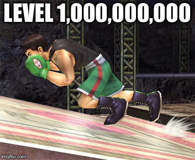 LEVEL 1,000,000,000 | made w/ Imgflip meme maker