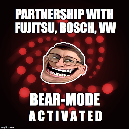 IOTA Bear-Mode | PARTNERSHIP WITH FUJITSU, BOSCH, VW; BEAR-MODE; A C T I V A T E D | image tagged in iota,partnerships,cfb,troll,bear,activated | made w/ Imgflip meme maker