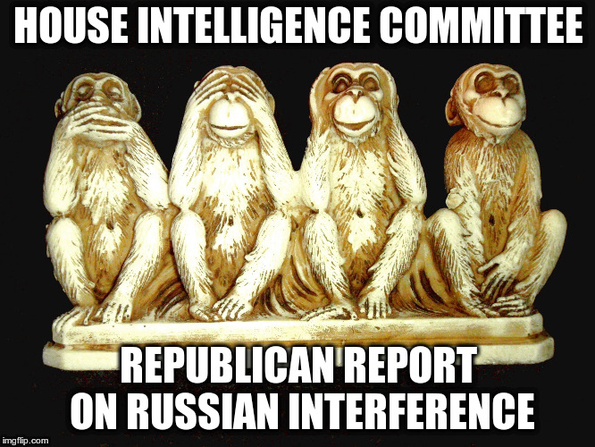 We refused to uncover any evidence! | HOUSE INTELLIGENCE COMMITTEE; REPUBLICAN REPORT ON RUSSIAN INTERFERENCE | image tagged in trump,house intelligence committee report,notnormal,republicans,russian investigation,russian interference | made w/ Imgflip meme maker