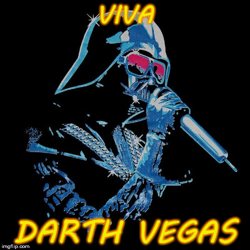 Viva Darth Vegas inspired by nottaBot | VIVA; DARTH VEGAS | image tagged in darth vader,vegas,microphone,song | made w/ Imgflip meme maker