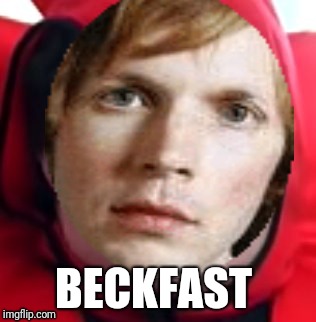 "Beck"fast | BECKFAST | image tagged in memes,funny,bekfast,clever,puns | made w/ Imgflip meme maker