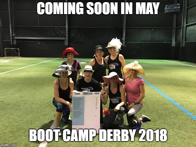 fitness | COMING SOON IN MAY; BOOT CAMP DERBY 2018 | image tagged in fitness | made w/ Imgflip meme maker