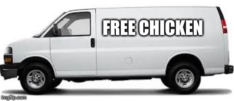 FREE CHICKEN | image tagged in free hugs | made w/ Imgflip meme maker