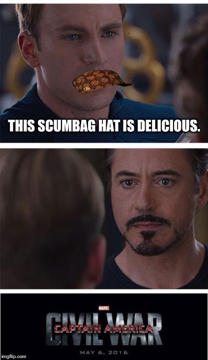 Mmmm. Scumbag! | THIS SCUMBAG HAT IS DELICIOUS. | image tagged in memes,marvel civil war 1,scumbag | made w/ Imgflip meme maker