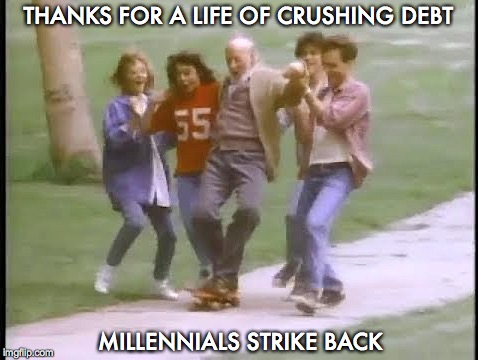 Prophetic vintage ad for jeans | THANKS FOR A LIFE OF CRUSHING DEBT; MILLENNIALS STRIKE BACK | image tagged in prophecy,millenials,national debt,taxes | made w/ Imgflip meme maker