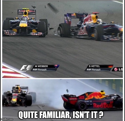 F1 Red Bull crash Azerbaidjan | QUITE FAMILIAR, ISN'T IT ? | image tagged in f1 crash | made w/ Imgflip meme maker