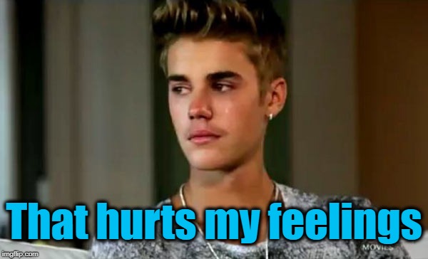 That hurts my feelings | made w/ Imgflip meme maker