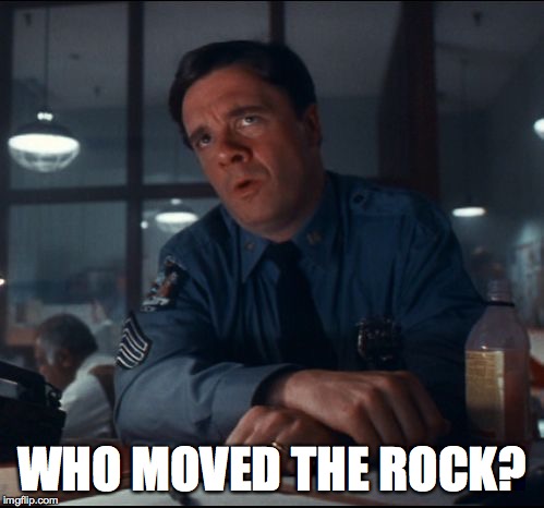 WHO MOVED THE ROCK? | made w/ Imgflip meme maker