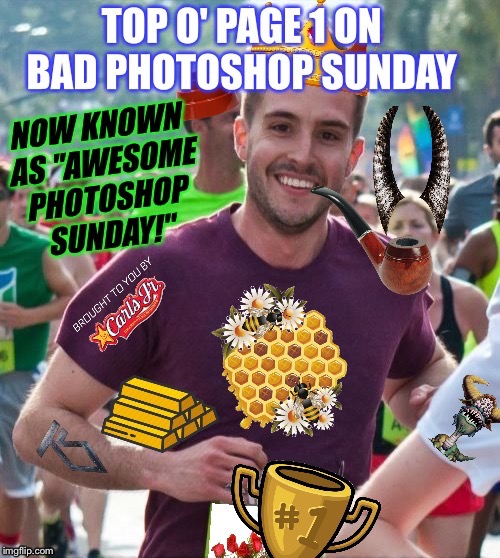 Ridiculously Photogenic Guy meets Bad Photoshop Sunday, a btbeeston Event! Thanks giveuahint! :-) | I | image tagged in bad photoshop sunday,ridiculously photogenic guy,imgflip humor,funny memes | made w/ Imgflip meme maker