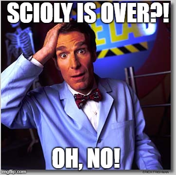 Bill Nye The Science Guy Meme | SCIOLY IS OVER?! OH, NO! | image tagged in memes,bill nye the science guy | made w/ Imgflip meme maker