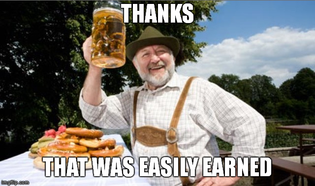 THANKS THAT WAS EASILY EARNED | made w/ Imgflip meme maker