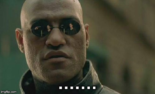 Matrix Morpheus Meme | . . . . . . . | image tagged in memes,matrix morpheus | made w/ Imgflip meme maker