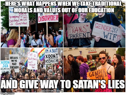 You can't handle the truth! | HERE'S WHAT HAPPENS WHEN WE TAKE TRADITIONAL MORALS AND VALUES OUT OF OUR EDUCATION; AND GIVE WAY TO SATAN'S LIES | image tagged in memes,funny,liberals,christian,millenials,social justice warriors | made w/ Imgflip meme maker