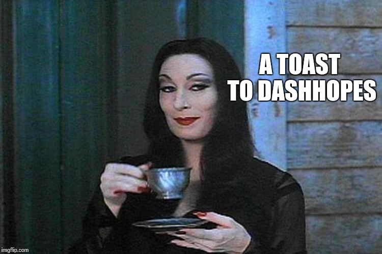 A TOAST TO DASHHOPES | made w/ Imgflip meme maker