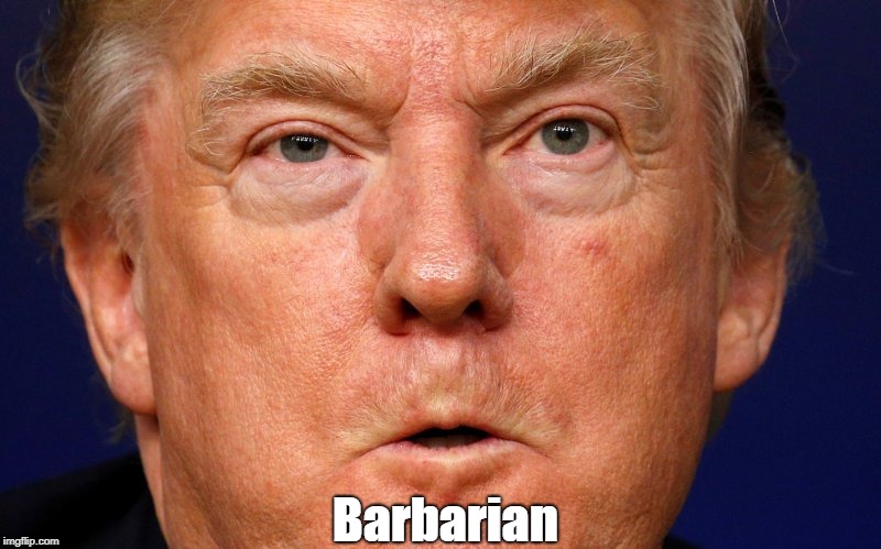 Barbarian | made w/ Imgflip meme maker