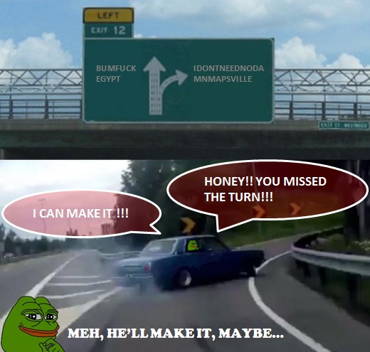 Wishful Thinking | image tagged in funny memes,bad drivers,men,pepe the frog | made w/ Imgflip meme maker