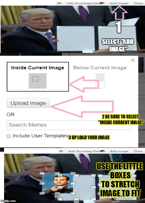 Expanding Brain Meme | 1; SELECT "ADD IMAGE"; 2 BE SURE TO SELECT "INSIDE CURRENT IMAGE"; 3 UP LOAD YOUR IMAGE; USE THE LITTLE BOXES TO STRETCH IMAGE TO FIT | image tagged in memes,expanding brain | made w/ Imgflip meme maker