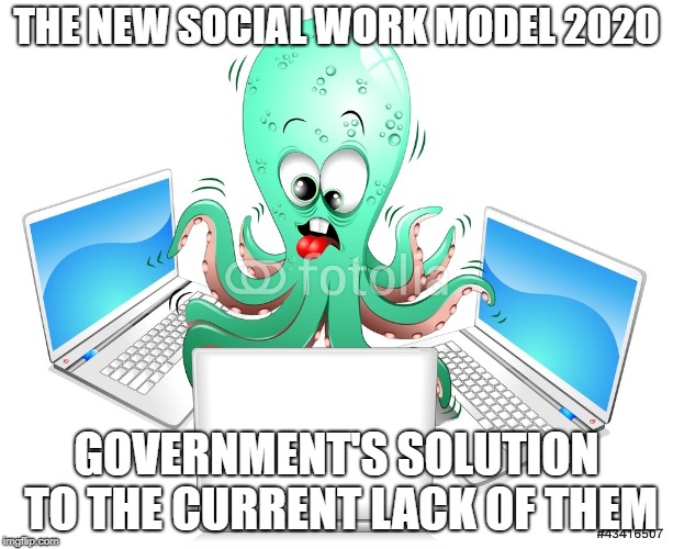 socialwork | THE NEW SOCIAL WORK MODEL 2020; GOVERNMENT'S SOLUTION TO THE CURRENT LACK OF THEM | image tagged in funny memes | made w/ Imgflip meme maker