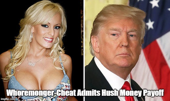 W**remonger-Cheat Admits Hush Money Payoff | made w/ Imgflip meme maker