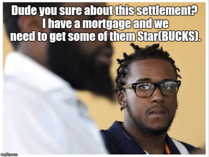 Starbuck$$ | image tagged in starbucks,show me the money,cash me outside | made w/ Imgflip meme maker